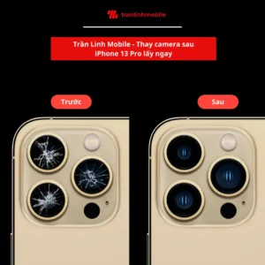 Dịch vụ thay camera sau iPhone 13 Pro giá tốt tại Trần Linh Mobile
