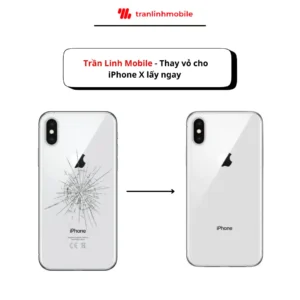 Trần Linh Mobile - Thay vỏ iPhone X lấy ngay
